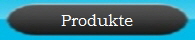Produkte