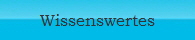 Wissenswertes